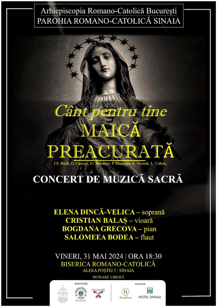 Parohia Romano-Catolică din Sinaia organizează un Concert de muzică sacră, intitulat sugestiv: „Cânt pentru tine Maică Preacurată”